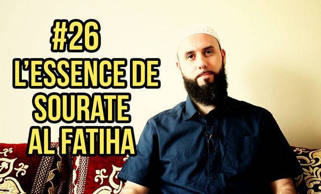 1 mois pour changer ta vie : l'essence de sourate al Fatiha (épisode 26)