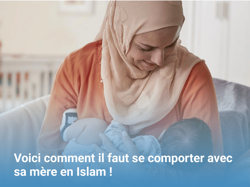 Les mères en Islam : La religion d’Allah et ses recommandations