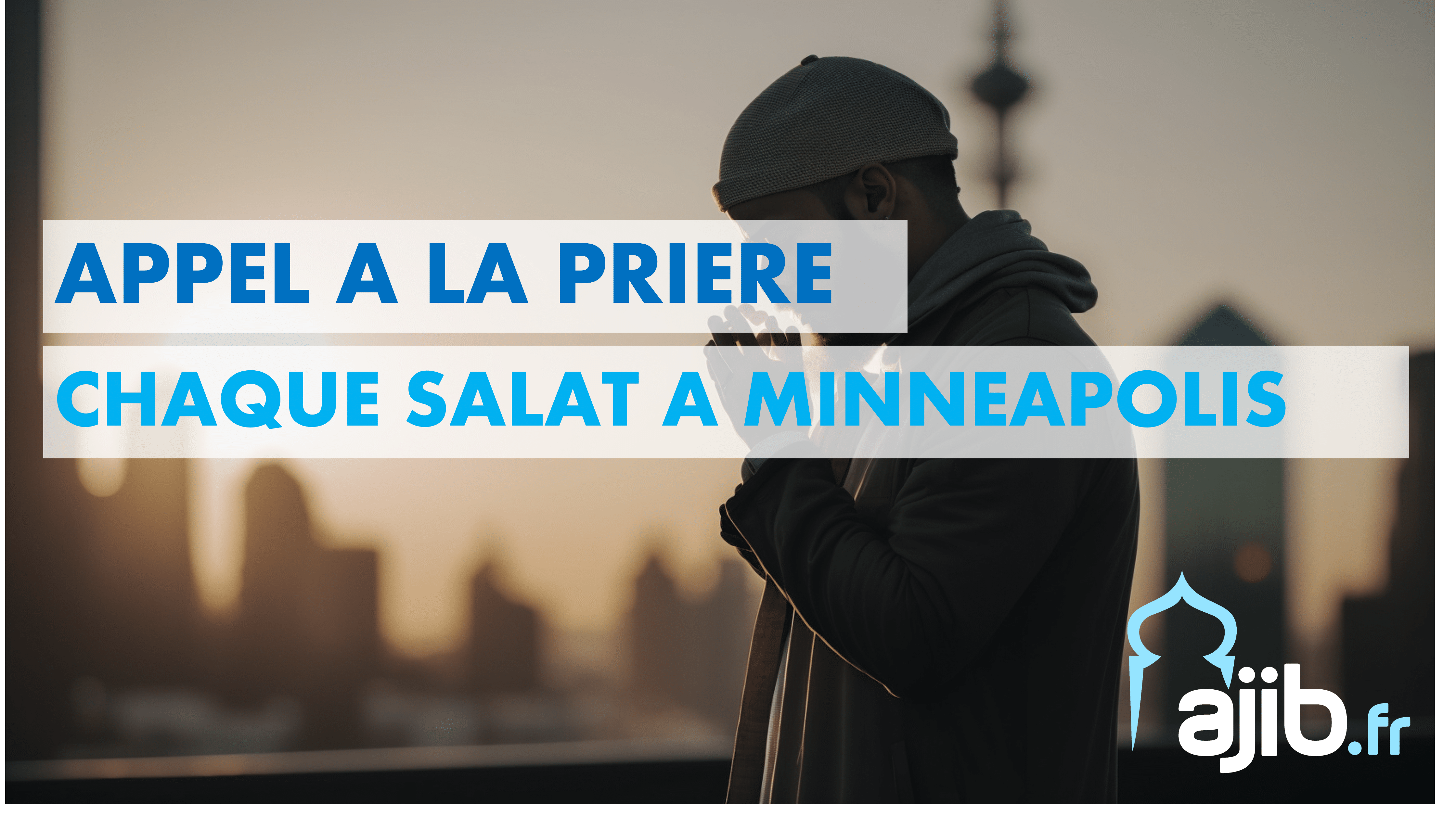 Adhan à toute heure à Minneapolis Adhan à toute heure à Minneapolis
